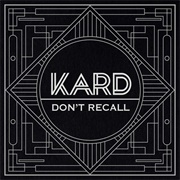 Don't Recall (K.A.R.D)