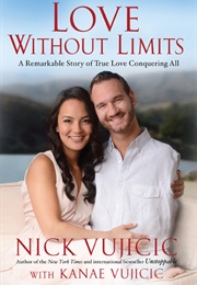 Love Without Limits (Nic Vujicic)