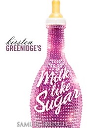 Milk Like Sugar (Kirsten Greenidge)
