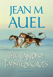 Earth's Children: The Land of Painted Caves (Jean M. Auel)