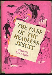 The Case of the Headless Jesuit (George Bellairs)