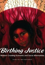 Birthing Justice (Beverly Bell)