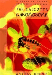The Calcutta Chromosome (Amitav Ghosh)