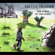 Deluge Grander - The Form of the Good