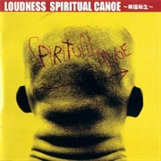 Loudness - Spiritual Canoe