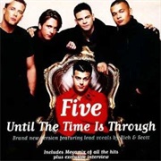 Five - Until the Time Is Through
