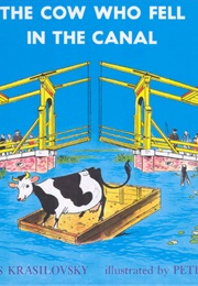 The Cow Who Fell in the Canal (Phyllis Krasilovsky)