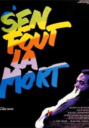 No Fear, No Die (Claire Denis)