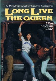Long Live the Queen (Ellen Emerson White)