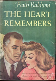 The Heart Remembers (Faith Baldwin)