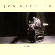 Jon Butcher - Wishes