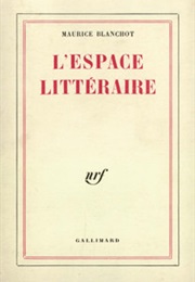 L'espace Littéraire (Maurice Blanchot)