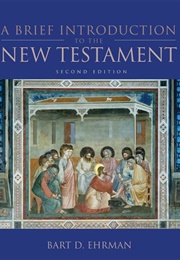 A Brief Introduction to the New Testament (Bart D. Ehrman)