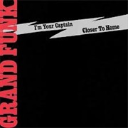 I'm Your Captain/Closer to Home - Grand Funk Railroad