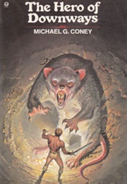 The Hero of Downways (Michael G. Coney)