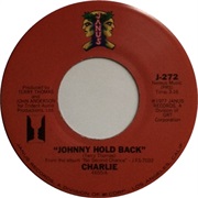 Charlie - Johnny Hold Back