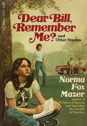 Dear Bill, Remember Me? and Other Stories (Norma Fox Mazer)