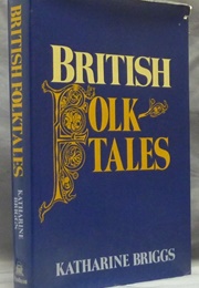 British Folk Tales (Katherine Briggs)