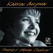 Sweet Home Cookin' – Karrin Allyson (Concord, 1994)
