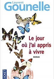 Le Jour Où J'ai Appris À Vivre (Laurent Gounelle)