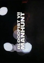 Bloodfist 7 - Manhunt (1995)
