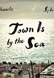 Town Is by the Sea (Joanne Schwartz)
