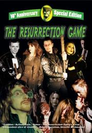 The Resurrection Game