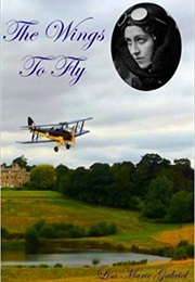 The Wings to Fly (Lisa Marie Gabriel)