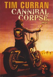Cannibal Corpse M/C (Tim Curran)