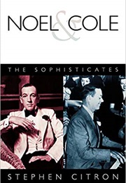 Noel and Cole: The Sophisticates (Stephen Citron)