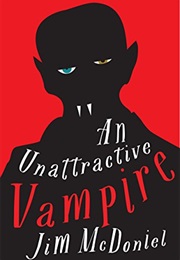 An Unattractive Vampire (Jim Mcdoniel)