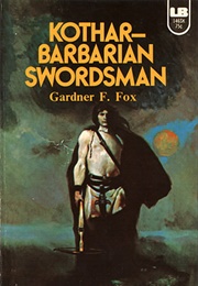 Kothar: Barbarian Swordsman (Gardner Fox)