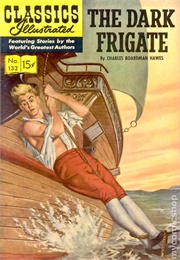 The Dark Frigate (Classics Illustrated)