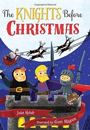 The Knights Before Christmas (Joan Holub)