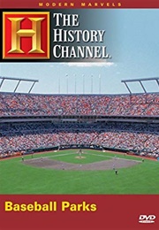Modern Marvels Baseball Parks (1999)