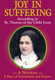 Joy in Suffering According to St Therese of the Child Jesus (A. A. Noser)