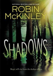 Shadows (Robin McKinley)