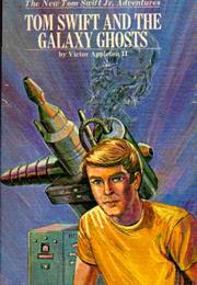 Tom Swift and the Galaxy Ghosts