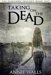 Taking on the Dead (Annie Walls)