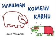 Milla Paloniemi: Maailman Komein Karhu