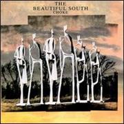 The Beautiful South - Choke