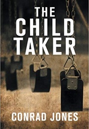 The Child Taker (Conrad Jones)