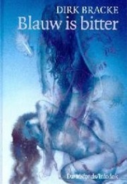Blauw Is Bitter (Bracke, Dirk)