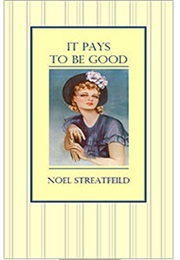 It Pays to Be Good (Noel Streatfeild)
