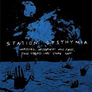 Station Dysthymia - Overhead....