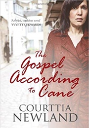 The Gospel According to Cane (Courttia Newland)