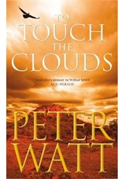To Touch the Clouds (Peter Watt)