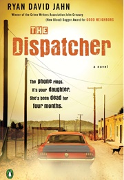 The Dispatcher (Ryan David Jahn)