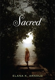 Sacred (Elana K.Arnold)
