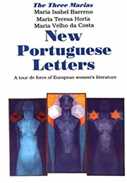 The Three Marias: New Portuguese Letters (Maria Isabel Barreno)